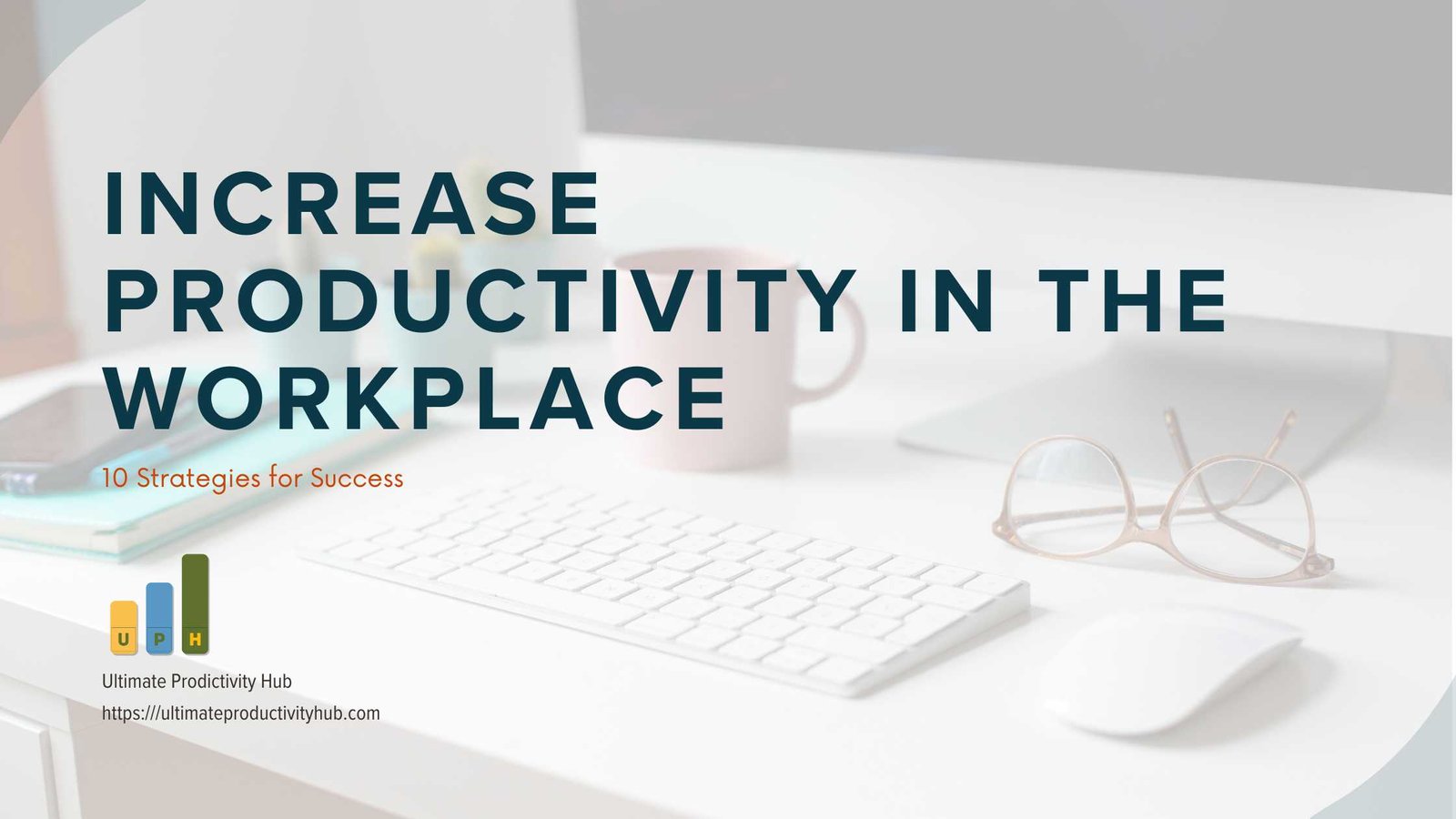 How to Increase Productivity in the Workplace