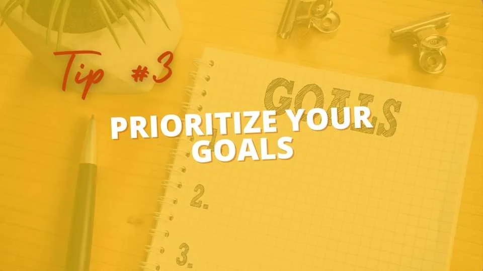 Prioritize Your Goals