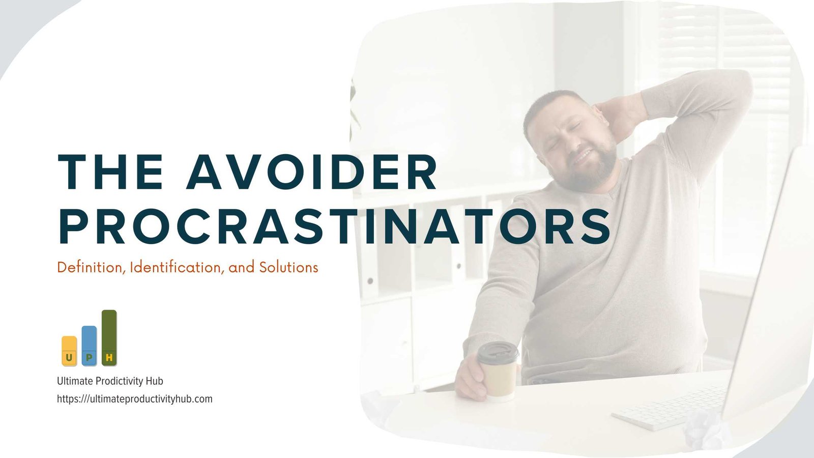 The Avoider Procrastinators