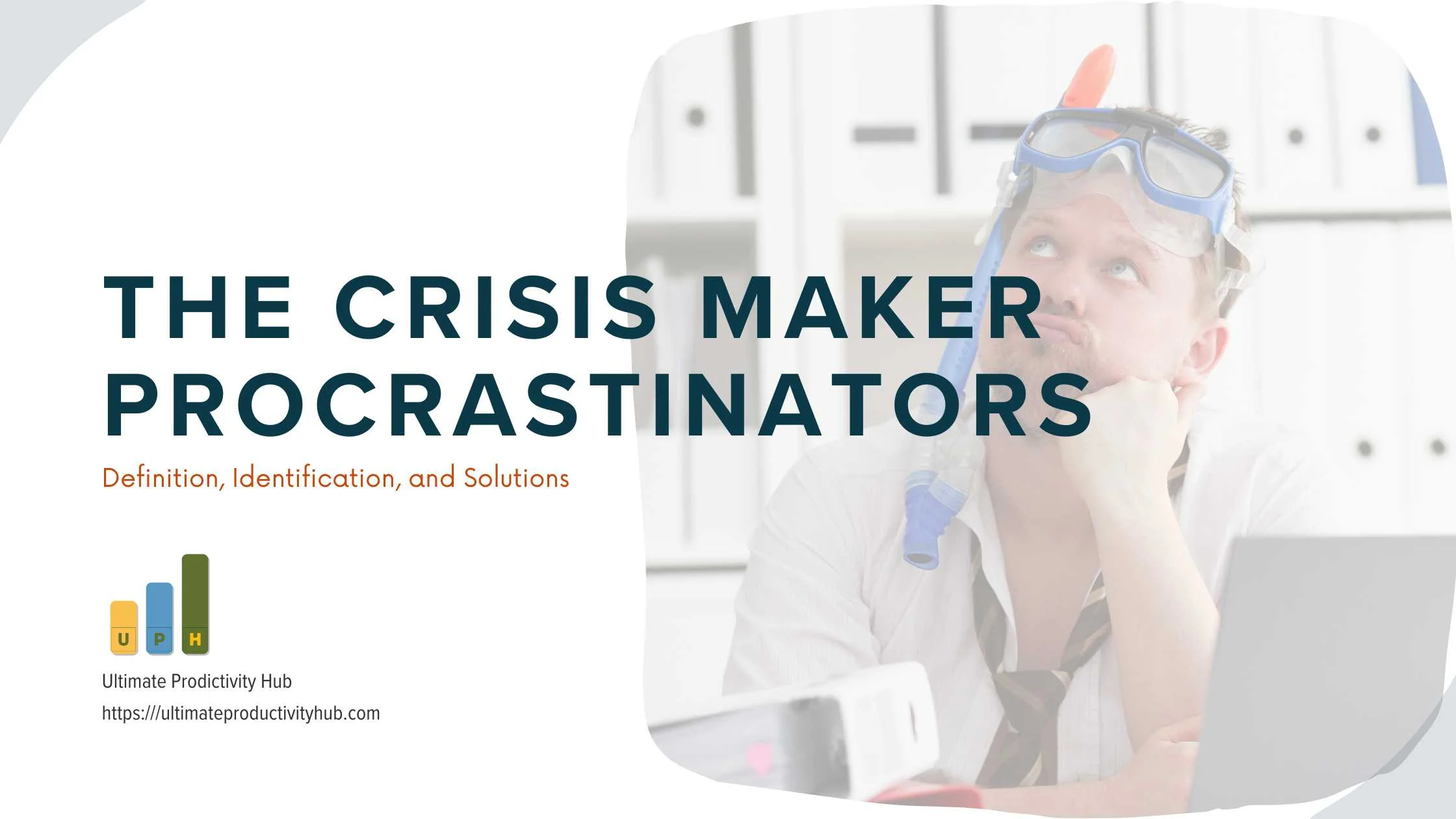 The Crisis Maker Procrastinators