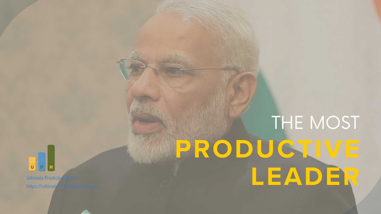 The Most Productive Leader - Narendra Modi